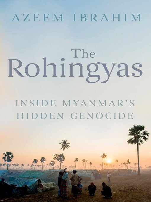 Title details for The Rohingyas by Azeem Ibrahim - Available